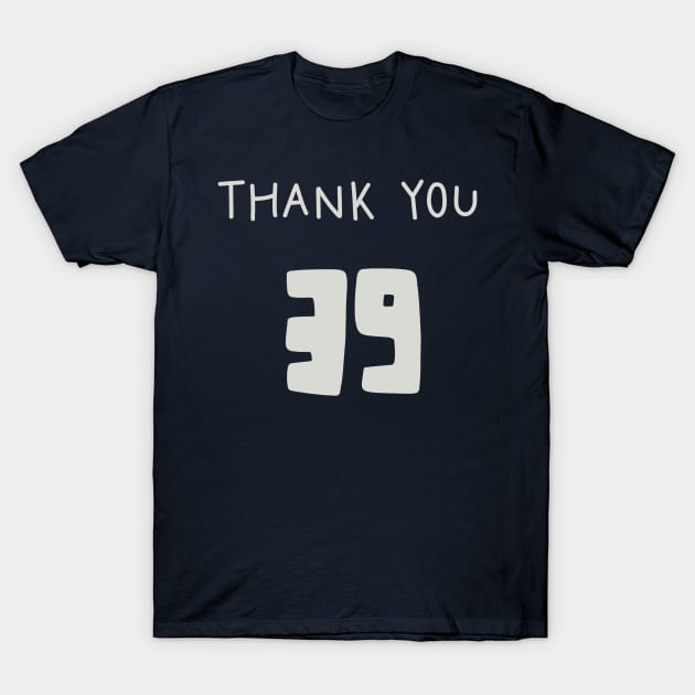 Thank You 39 T-Shirt by ZeroKara